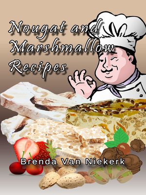 cover image of Nougat and Marshmallow Recipes
